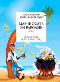 Mamie ouate en Papoâsie, Comédie insulaire