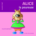 ALICE LA PEUREUSE