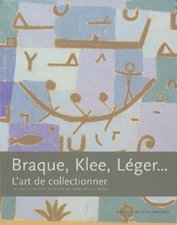 Braque, Klee, Léger... L'art de collectionner