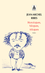 MONOLOGUES, BILOGUES, TRILOGUES