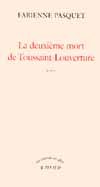 La deuxième mort de Toussaint Louverture