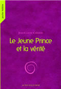 LE JEUNE PRINCE ET LA VERITE