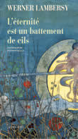 L'ETERNITE EST UN BATTEMENT DE CILS