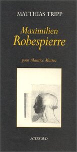 Maximilien Robespierre  pour Maurice Matieu