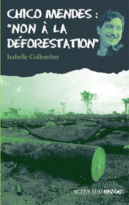Chico mendes : "non à la déforestation" _fermeture et bascule vers 9782330072919