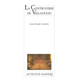 LA CONTROVERSE DE VALLADOLID