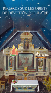 Regards sur les objets de dévotion populaire