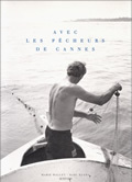 Avec les pêcheurs de Cannes
