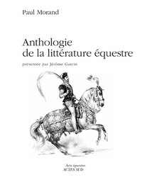 ANTHOLOGIE DE LA LITTERATURE EQUESTRE