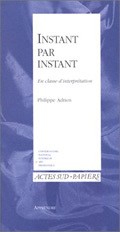 Apprendre  6/7 : instant par instant, en classe d'interprétation
