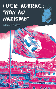 Lucie aubrac : "non au nazisme" - fermeture et bascule vers 9782330034689