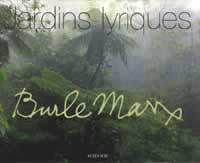 JARDINS LYRIQUES, BURLE MARX