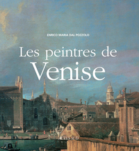 LES PEINTRES DE VENISE