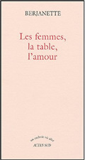 LES FEMMES, LA TABLE, L'AMOUR