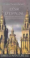 Desir d'espagne - mes detours vers santiago