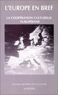 Coopération culturelle européenne, Origines, Réalisations et