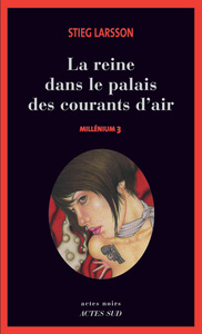 Millénium 3 - La Reine dans le palais des courants d'air - fermeture et bascule vers 9782330055882
