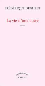 LA VIE D'UNE AUTRE - FERMETURE ET BASCULE VERS 9782330002565