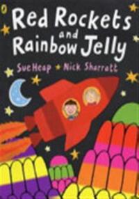 RED ROCKETS AND RAINBOW JELLY