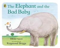 THE ELEPHANT AND THE BAD BABY