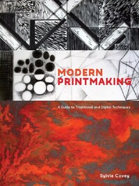 Modern Printmaking /anglais