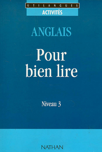 Pour bien lire Niveau 3 Anglais Utilangues Livre