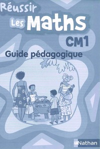 REUSSIR LES MATHS CM1 GUIDE PEDAGOGIQUE CAMEROUN