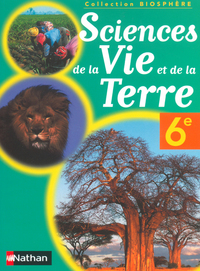 Biosphère Sciences de la Vie et de la Terre 6e Livre élève