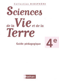 Biosphère Sciences de la vie et de la terre 4e Guide pédagogique