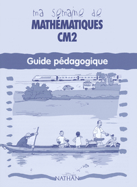 MA SEMAINE DE MATHEMATIQUES CM2 GUIDE PEDAGOGIQUE