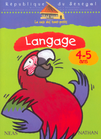 La case des tout-petits Langage 4-5 ans Cahier d'activités Sénégal