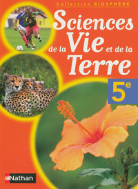 Biosphère Sciences de la Vie et de la Terre 5e Livre élève