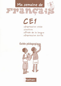 MA SEMAINE DE FRANCAIS CE1 GUIDE PEDAGOGIQUE