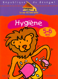 La case des tout-petits Hygiène 5-6 ans Cahier d'activités Sénégal