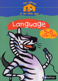 The school of the little ones Language 5-6 year-olds Cahier d'activités en anglais