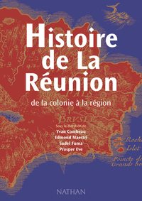 Histoire de la Réunion, de la colonie à la région Livre