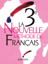 La nouvelle méthode de français 3e Livre élève