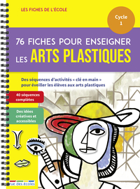 76 fiches pour enseigner les arts plastiques - cycle 1