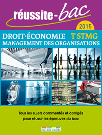 Réussite bac 2015 - Droit, économie, management des organisation Term. STMG