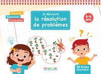 Je découvre la résolution de problèmes  4-6 ans