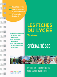 LES FICHES DU LYCEE - TERMINALE - SPECIALITE SES - 65 FICHES POUR REUSSIR SON ANNEE AVEC BRIO