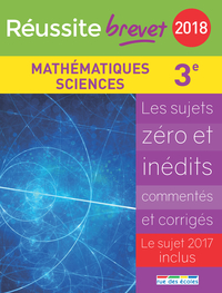 Réussite brevet 2018 La compil mathématiques-sciences