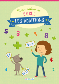 Mon cahier de calcul : Les additions