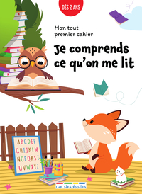 Mon tout premier cahier - Je comprends ce qu'on me lit, dès 2 ans