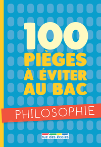 100 pièges à éviter au bac philosophie