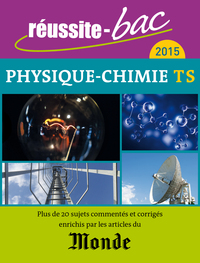 Réussite bac 2015 Physique-Chimie terminale S