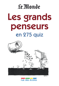 Les grands penseurs en 275 quiz