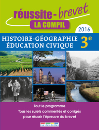 Réussite brevet 2016 La compil histoire-géographie-éducation civique