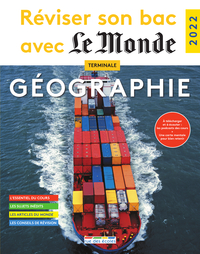 Réviser son bac avec le Monde 2022, Géographie , Terminale