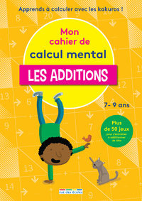 Mon cahier de calcul mental - Les additions